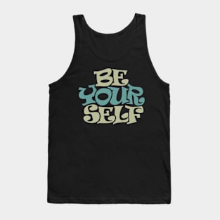 be yourself Tank Top